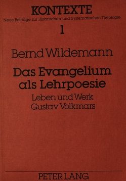 Das Evangelium als Lehrpoesie von Wildemann,  Bernd