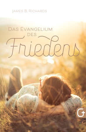 Das Evangelium des Friedens von Richards,  James B