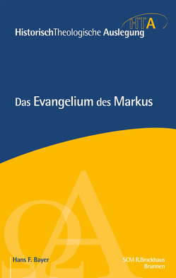 Das Evangelium des Markus von Bayer,  Hans F, Schnabel,  Eckhard J.