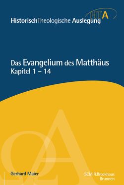 Das Evangelium des Matthäus, Kapitel 1-14 von Maier,  Gerhard