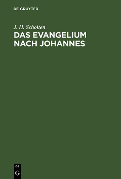 Das Evangelium nach Johannes von Lang,  H., Scholten,  J. H.