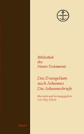 Das Evangelium nach Johannes Die Johannesbriefe von Scholz,  Jörg