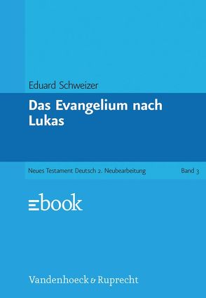 Das Evangelium nach Lukas von Schweizer,  Eduard