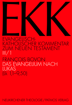 Das Evangelium nach Lukas, EKK III/1 von Backhaus,  Knut, Bovon,  Francois, Gerber,  Christine, Söding,  Thomas, Vollenweider,  Samuel