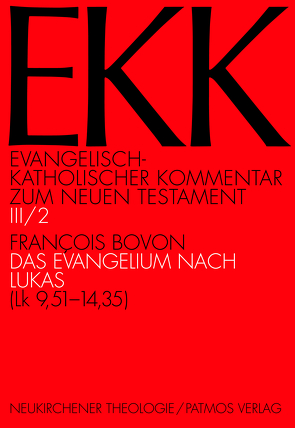 Das Evangelium nach Lukas, EKK III/2 von Backhaus,  Knut, Bovon,  Francois, Gerber,  Christine, Söding,  Thomas, Vollenweider,  Samuel