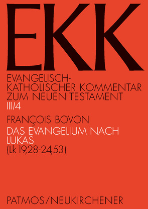 Das Evangelium nach Lukas, EKK III/4 von Bovon,  Francois