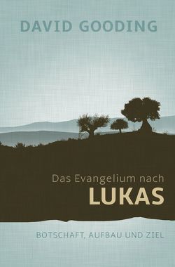 Das Evangelium nach Lukas von Binder,  Lucian, Gooding,  David W, Peters,  Benedikt