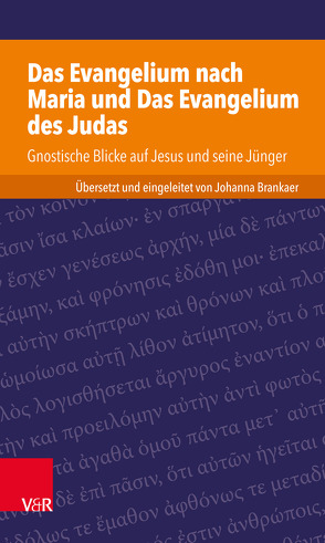 Das Evangelium nach Maria und Das Evangelium des Judas von Brankaer,  Johanna