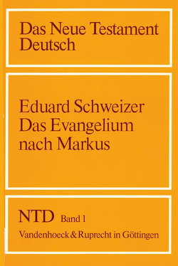 Das Evangelium nach Markus von Schweizer,  Eduard