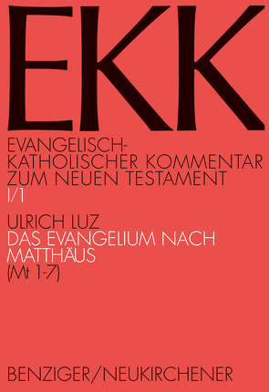 Das Evangelium nach Matthäus, EKK I/1 von Gnilka,  Joachim, Klauck,  Hans-Josef, Luz,  Ulrich, Roloff,  Jürgen
