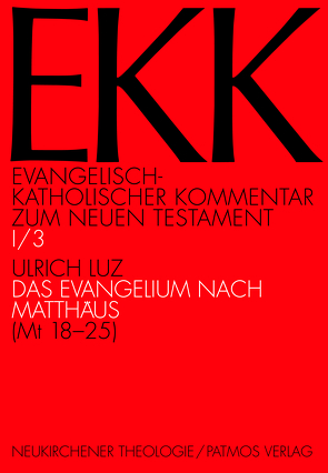Das Evangelium nach Matthäus, EKK I/3 von Klauck,  Hans-Josef, Luz,  Ulrich, Söding,  Thomas, Vollenweider,  Samuel