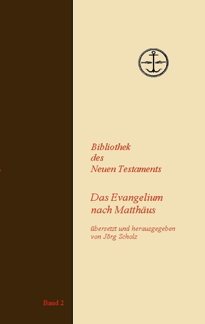 Das Evangelium nach Matthäus von Scholz,  Jörg