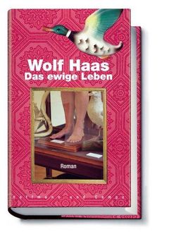 Das ewige Leben von Haas,  Wolf