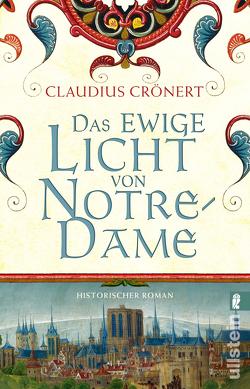 Das ewige Licht von Notre-Dame von Crönert,  Claudius