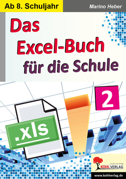 Das Excel-Buch für die Schule / Band 2 von Heber,  Marino