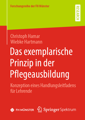 Das exemplarische Prinzip in der Pflegeausbildung von Hamar,  Christoph, Hartmann,  Wiebke