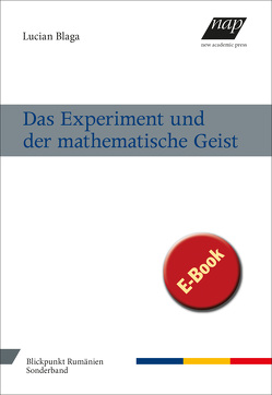 Das Experiment und der mathematische Geist von Blaga,  Lucian, Schubert,  Rainer