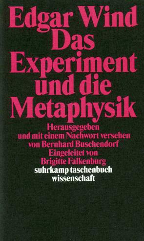 Das Experiment und die Metaphysik von Buschendorf,  Bernhard, Falkenburg,  Brigitte, Wind,  Edgar