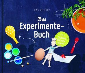 Das Experimente-Buch von Wegener,  Jens