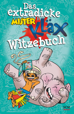 Das extradicke Mister-Kläx-Witzebuch von Peter,  Jörg