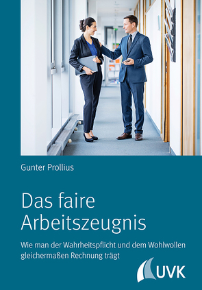 Das faire Arbeitszeugnis von Prollius,  Dipl.-Betriebsw. Gunter