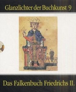 Das Falkenbuch Friedrichs II. von Walz,  Dorothea, Willemsen,  Carl A.