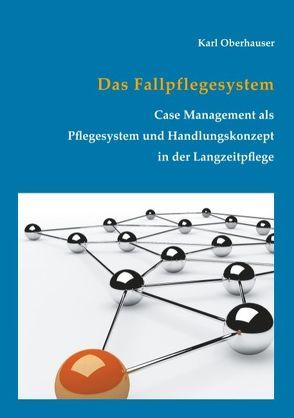 Das Fallpflegesystem von Oberhauser,  Karl