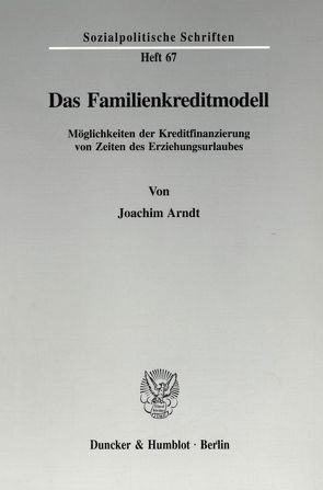 Das Familienkreditmodell. von Arndt,  Joachim