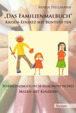 „Das Familienmalbuch“ Krisen-Einsatz mit Buntstiften von Hellmann,  Maria