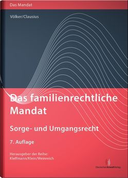 Das familienrechtliche Mandat – Sorge- und Umgangsrecht von Clausius,  Monika, Völker,  Mallory