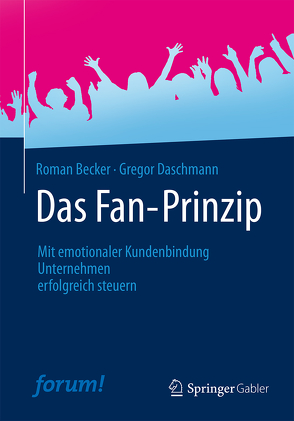 Das Fan-Prinzip von Becker,  Roman, Daschmann,  Gregor