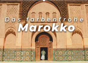 Das farbenfrohe Marokko (Wandkalender 2022 DIN A2 quer) von SF