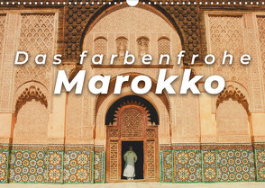 Das farbenfrohe Marokko (Wandkalender 2022 DIN A3 quer) von SF