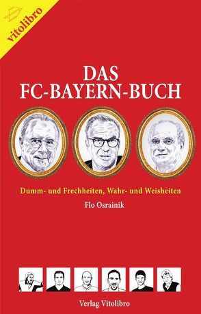 Das FC-Bayern-Buch von Osrainik,  Flo