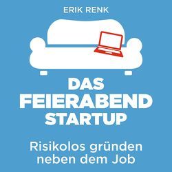 Das Feierabend-Startup von Bremer,  Mark, Renk,  Erik