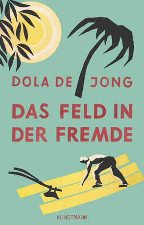 Das Feld in der Fremde von Carstens,  Anna, de Jong,  Dola