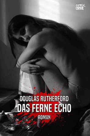 DAS FERNE ECHO von Dörge,  Christian, Rutherford,  Douglas