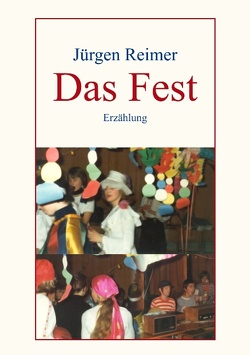 Das Fest von Reimer,  Jürgen