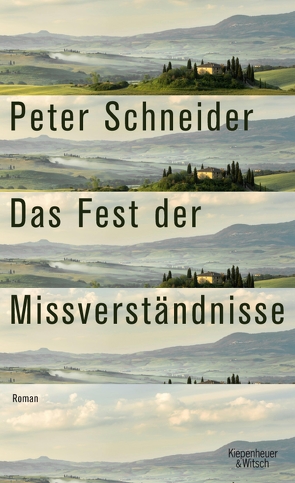 Das Fest der Missverständnisse von Schneider,  Peter
