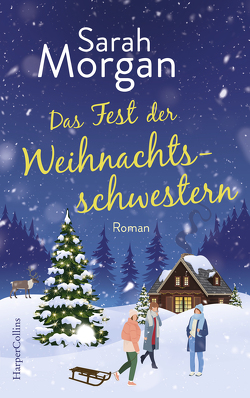 Das Fest der Weihnachtsschwestern von Heidelberger,  Sarah, Morgan,  Sarah
