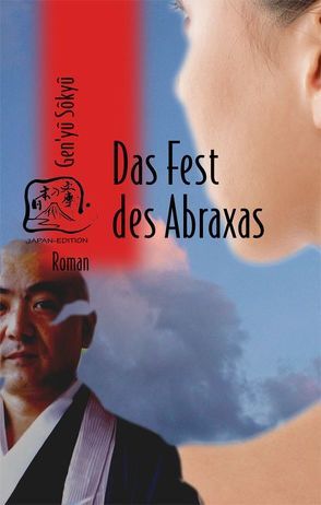 Das Fest des Abraxas von Gebhardt,  Lisette, Gen'yu,  Sokyu, Klopfenstein,  Eduard