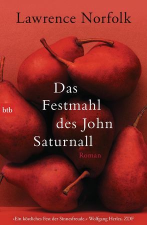 Das Festmahl des John Saturnall von Norfolk,  Lawrence, Walz,  Melanie