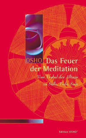 Das Feuer der Meditation von Osho, Rütting,  Barbara