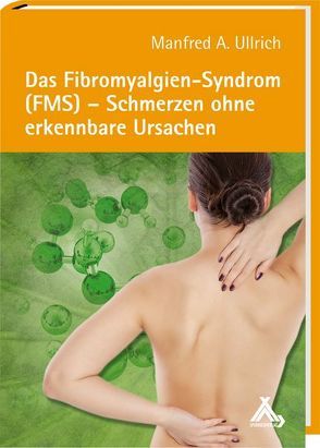 Das Fibromyalgien-Syndrom (FMS) von Ullrich,  Manfred A