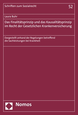 Das Finalitätsprinzip und das Kausalitätsprinzip im Recht der Gesetzlichen Krankenversicherung von Buhr,  Laura