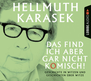 Das find ich aber gar nicht komisch! von Karasek,  Hellmuth, Matern,  Andy