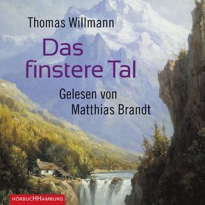 Das finstere Tal von Brandt,  Matthias, Willmann,  Thomas