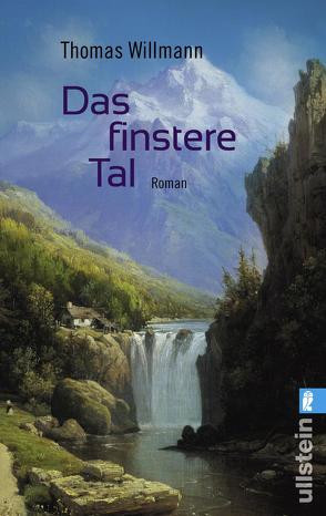 Das finstere Tal von Willmann,  Thomas