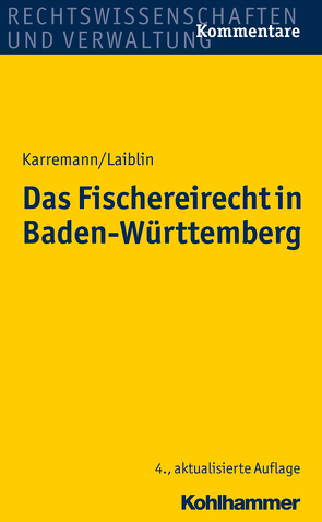 Das Fischereirecht in Baden-Württemberg von Karremann,  Rainer, Laiblin,  Wolf-Dieter