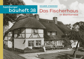 Das Fischerhaus in Blankenese von Stahncke,  Holmer